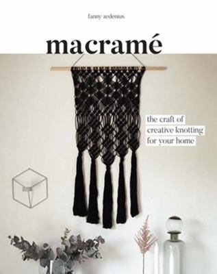 Macrame: The Craft of Creative Knotting for You... 1849499403 Book Cover
