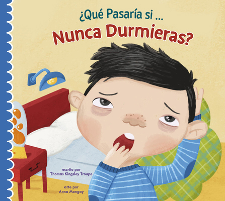 ¿Qué Pasaría Si Nunca Durmieras? [Spanish] 1645498530 Book Cover