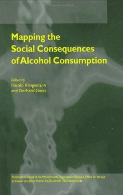 Mapping the Social Consequences of Alcohol Cons... 0792367405 Book Cover