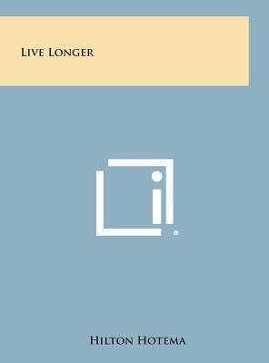 Live Longer 1258886839 Book Cover