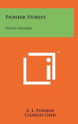 Pioneer Stories: Young Readers 1258099071 Book Cover