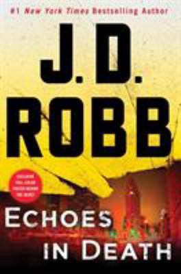 Echoes in Death: An Eve Dallas Novel 1250123119 Book Cover