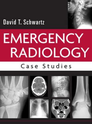 Emergency Radiology: Case Studies 0071409173 Book Cover