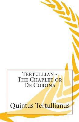 The Chaplet or De Corona 1643730916 Book Cover