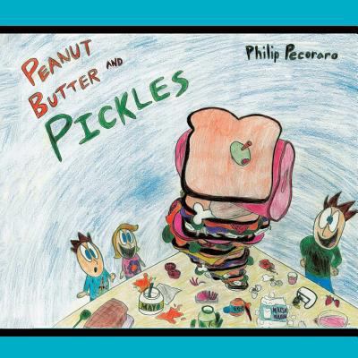 Peanut Butter and Pickles 1540646467 Book Cover