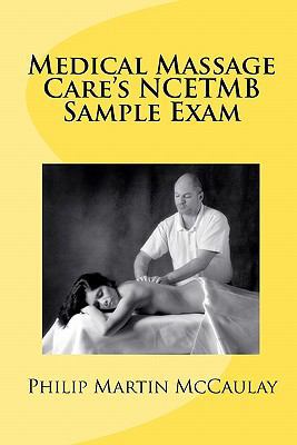 Medical Massage Care's NCETMB Sample Exam 1449917259 Book Cover