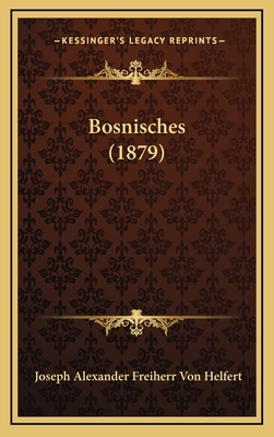 Bosnisches (1879) [German] 1167889355 Book Cover