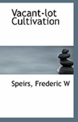 Vacant-Lot Cultivation 1110962789 Book Cover
