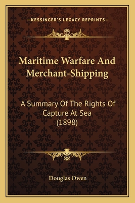 Maritime Warfare And Merchant-Shipping: A Summa... 1164829947 Book Cover