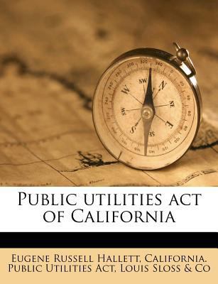Public Utilities Act of California 1245184245 Book Cover