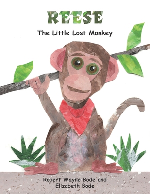 Reese: The Little Lost Monkey 1955568308 Book Cover