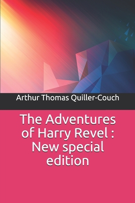 The Adventures of Harry Revel: New special edition 1706718276 Book Cover