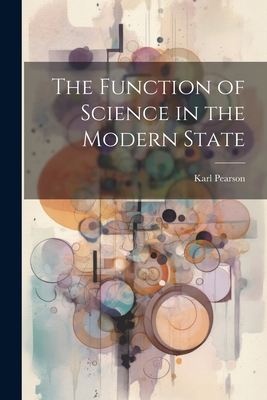 The Function of Science in the Modern State 102221781X Book Cover