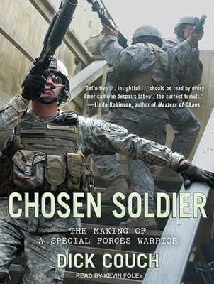 Chosen Soldier: The Making of a Special Forces ... 1452603944 Book Cover