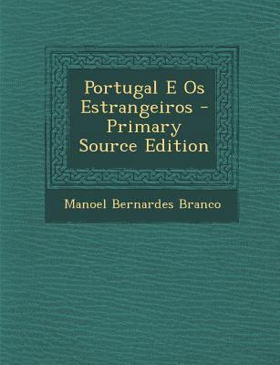 Portugal E Os Estrangeiros [Portuguese] 1287935168 Book Cover