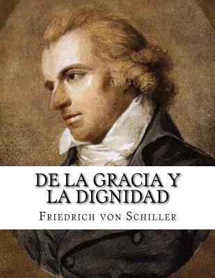 De la Gracia y la Dignidad [Spanish] 1547204605 Book Cover