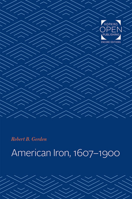 American Iron, 1607-1900 1421435004 Book Cover