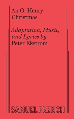 An O. Henry Christmas (Musical) 0573695725 Book Cover