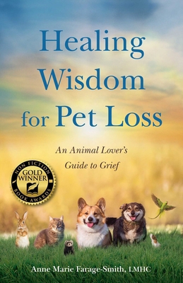 Healing Wisdom for Pet Loss: An Animal Lover's ... 1647426766 Book Cover