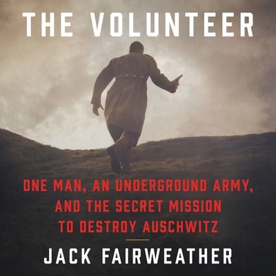 The Volunteer: One Man, an Underground Army, an... 1982662778 Book Cover