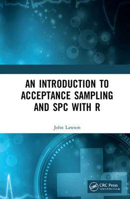 An Introduction to Acceptance Sampling and SPC ... 0367569957 Book Cover
