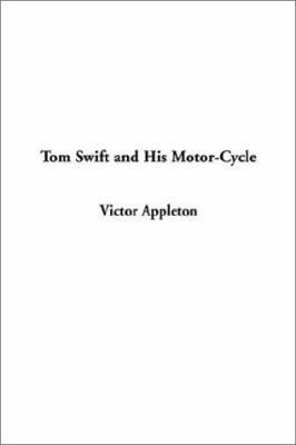 Tom Swift and His Motor-Cycle 1404336060 Book Cover