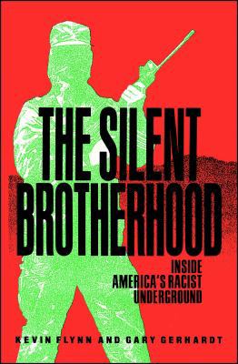 The Silent Brotherhood: Inside America's Racist... 1982107251 Book Cover