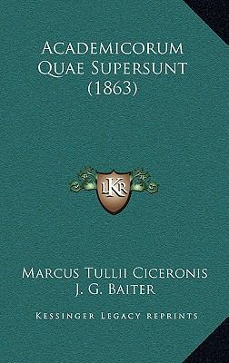 Academicorum Quae Supersunt (1863) [Latin] 1169001483 Book Cover