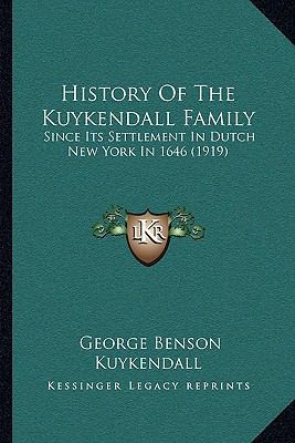 History Of The Kuykendall Family: Since Its Set... 1166213404 Book Cover