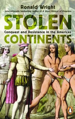 Stolen Continents: Conquest And Resistance In T... 014316967X Book Cover