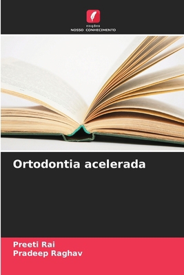 Ortodontia acelerada [Portuguese] 6207306066 Book Cover