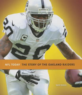 The Story of the Oakland Raiders 1608183149 Book Cover