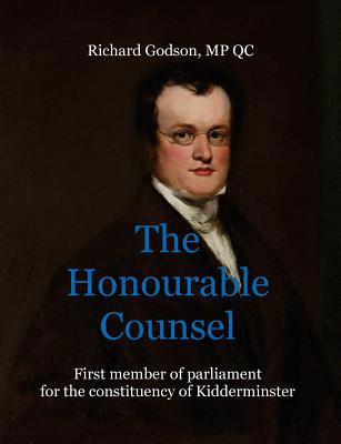 The Honourable Counsel: Richard Godson, MP QC 1974201341 Book Cover