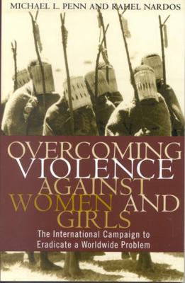 Overcoming Violence against Women and Girls: Th... 0742525007 Book Cover