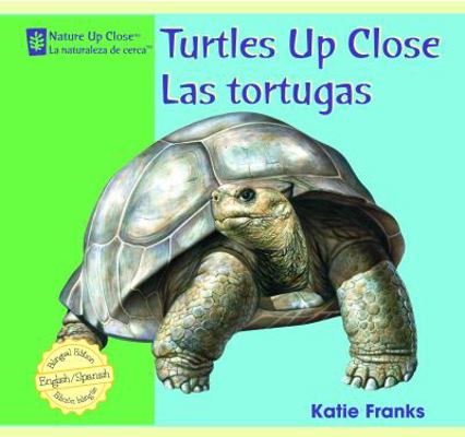 Turtles Up Close / Las Tortugas [Spanish] 1404276815 Book Cover