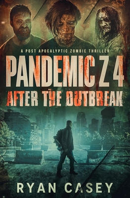 Pandemic Z 4: After the Outbreak: A Post Apocal... B0DMVCN4W8 Book Cover