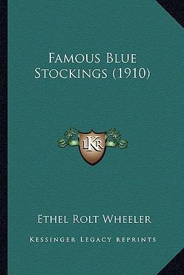 Famous Blue Stockings (1910) 1164643509 Book Cover