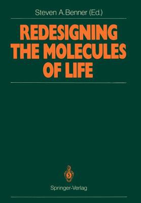 Redesigning the Molecules of Life: Conference P... 3540191666 Book Cover