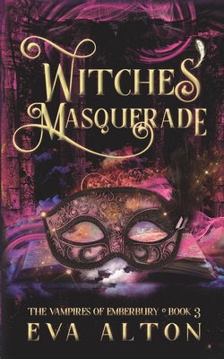 Witches' Masquerade: A Vampire Witch Paranormal... B096TLBLCG Book Cover
