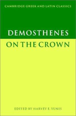 Demosthenes: On the Crown 0521620929 Book Cover