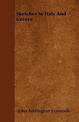 Sketches In Italy And Greece 1445591464 Book Cover