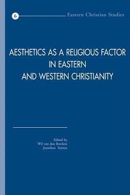 Aesthetics as a Religious Factor in Eastern and... 9042916826 Book Cover