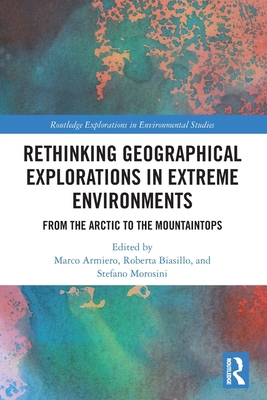 Rethinking Geographical Explorations in Extreme... 0367559846 Book Cover
