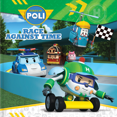 Robocar Poli: Race Against Time 2924786886 Book Cover