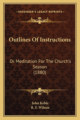 Outlines Of Instructions: Or Meditation For The... 1167003918 Book Cover