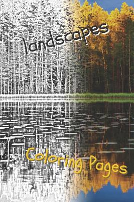 Landscape Coloring Pages: Beautiful Landscapes ... 1090523831 Book Cover