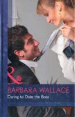 Daring To Date The Boss 0263226514 Book Cover