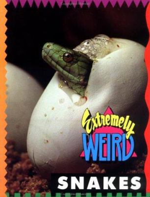 Extremely Weird Snakes 1562612883 Book Cover