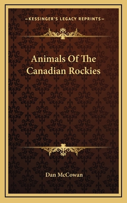 Animals Of The Canadian Rockies 1166135497 Book Cover