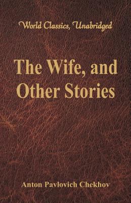 The Wife, and Other Stories (World Classics, Un... 9386101629 Book Cover